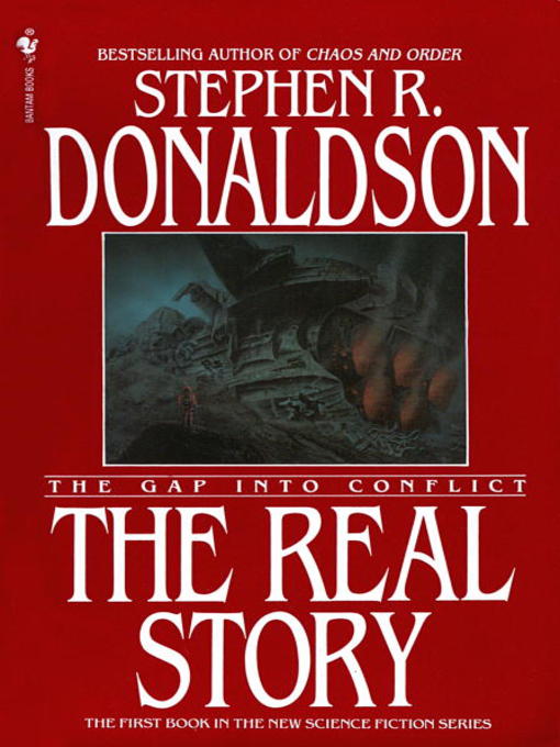 Title details for The Real Story: The Gap into Conflict by Stephen R. Donaldson - Available
